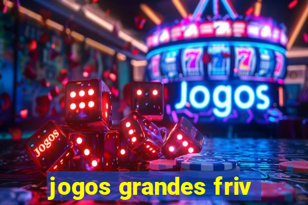 jogos grandes friv